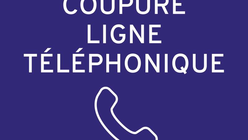 Coupure ligne téléphonique